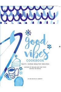 Good Vibes Cookbook