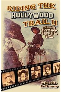 Riding the Hollywood Trail II