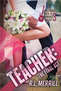 Teacher The Final Act