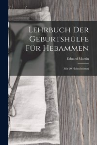 Lehrbuch Der Geburtshülfe Für Hebammen