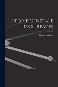 Théorie Générale des Surfaces