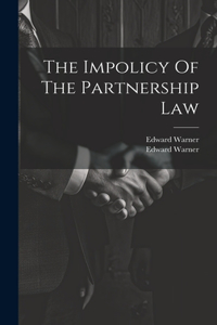 Impolicy Of The Partnership Law