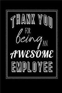 Thank You For Being An Awesome Employee