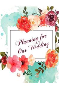 Planning For Our Wedding