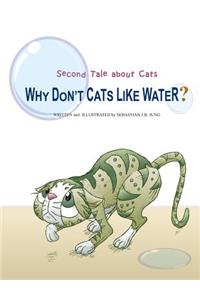 Why Don't Cats Like Water?