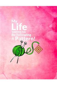 My Life Seems to be Following a Pattern!