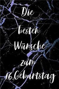 Die besten Wünsche zum 16.Geburtstag