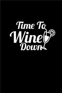 Time to wine down
