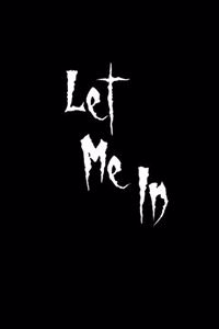 Let Me In
