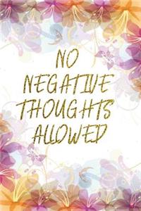 No Negative Thoughts Allowed