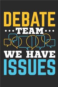 Debate Team We Have Issues