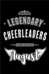 Legendary Cheerleaders are born in August