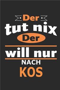 Der tut nix Der will nur nach Kos