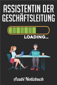 Assistentin der Geschäftsleitung Loading... Azubi Notizbuch