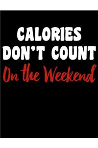 Calories Don't Count on the Weekend