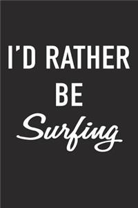 I'd Rather Be Surfing