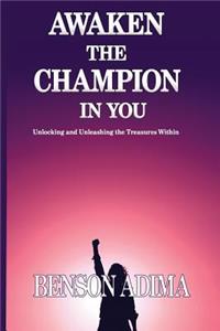 Awaken The Champion In You