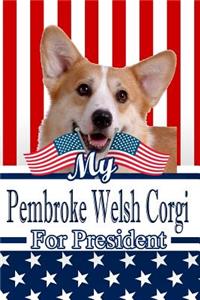 My Pembroke Welsh Corgi for President: 2020 Election Blood Sugar Diet Diary Journal Log Notebook 120 Pages 6x9