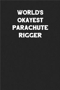 World's Okayest Parachute Rigger