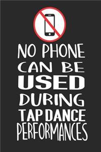No Phone Can Be Used During Tap Dance