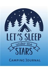 Let's Sleep Under The Stars Camping Journal