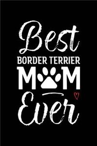 Best Border Terrier Mom Ever