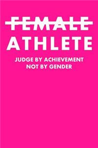 Female Athlete Judge By Achievement Not By Gender
