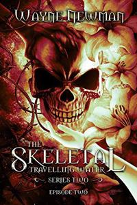 The Skeletal Travelling Water Series two