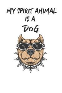 My Spirit Animal is a Dog