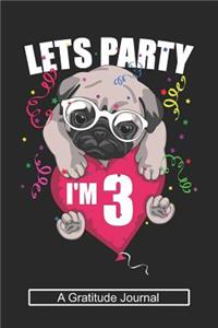 Lets Party I'm 3 - A Gratitude Journal