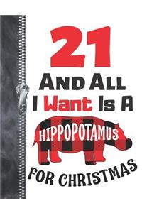 21 And All I Want Is A Hippopotamus For Christmas