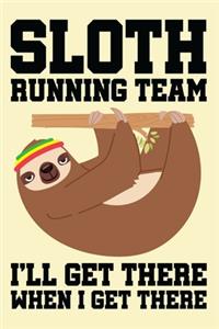 Sloth Running Team I'll Get There When I Get There