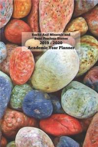 Rocks And Minerals And Semi Precious Stones 2019 - 2020 Academic Year Planner: Monthly Weekly Agenda Engagement Calendar