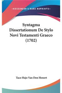 Syntagma Dissertationum de Stylo Novi Testamenti Graeco (1702)