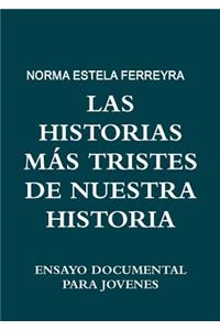 Las Historias Mas Tristes De Nuestra Historia