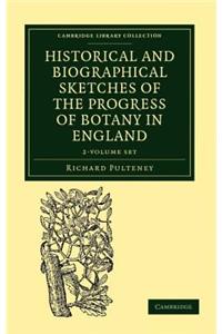 Historical and Biographical Sketches of the Progress of Botany in England 2 Volume Set