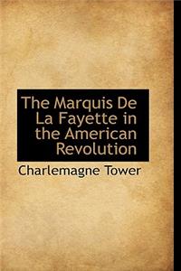 Marquis de La Fayette in the American Revolution