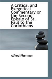 A Critical and Exegetical Commentary on the Second Epistle of St. Paul to the Corinthians