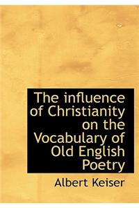 The Influence of Christianity on the Vocabulary of Old English Poetry