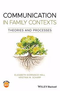 Communication in Family Contexts - Theories and Processes