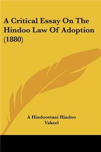 Critical Essay On The Hindoo Law Of Adoption (1880)