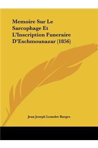 Memoire Sur Le Sarcophage Et L'Inscription Funeraire D'Eschmounazar (1856)