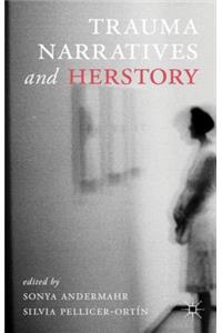 Trauma Narratives and Herstory