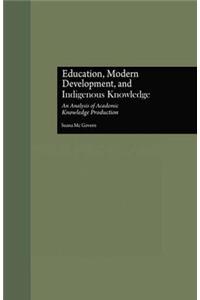 Education, Modern Development, and Indigenous Knowledge