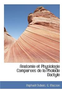 Anatomie Et Physiologie Comparees de la Pholade Dactyle