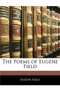 Poems of Eugene Field