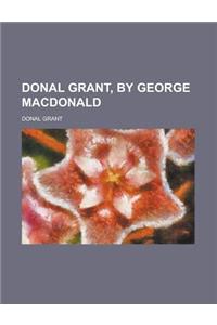 Donal Grant, by George Macdonald