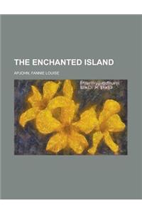 The Enchanted Island