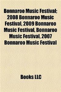 Bonnaroo Music Festival; 2008 Bonnaroo Music Festival, 2009 Bonnaroo Music Festival, Bonnaroo Music Festival, 2007 Bonnaroo Music Festival