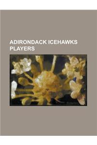 Adirondack Icehawks Players